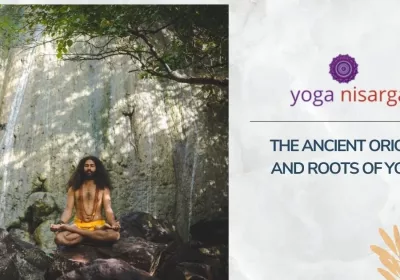 The Ancient Origins And Roots Of Yoga